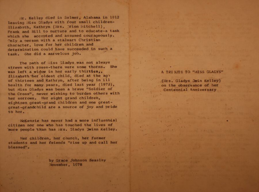 Gladys Gwin Kelley, the daughter of the late Dr. Robert Donnell and Sarah (Betty) Elizabeth Bomar Gwin, born November 26, 1878 is the subject of our love and appreciation today as we honor her on the occasion of her one hundredth birthday anniversary.